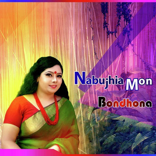 Nabujhia Mon - Bondhona