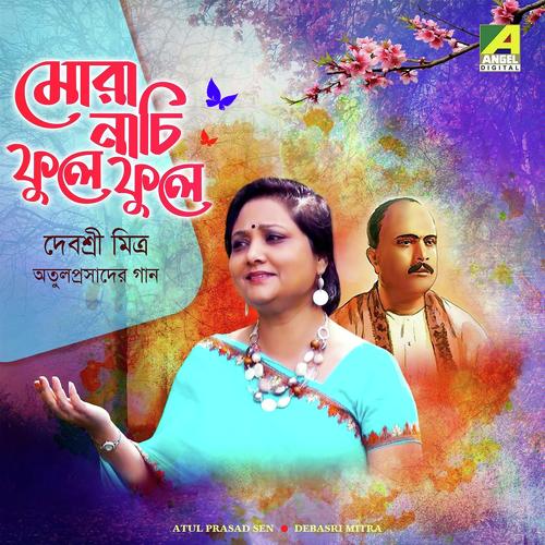 Mora Nachi Phule Phule - Debasri Mitra