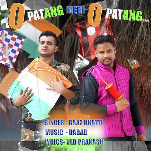 O Patang Meri O Patang - Raaz Bhatti, Raaz Bhatti