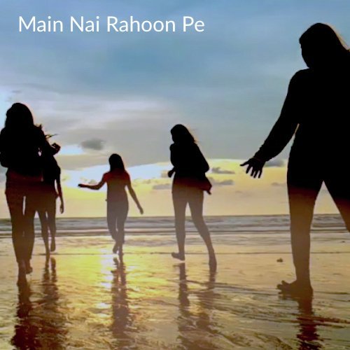 Main Nai Rahoon Pe - Sara Haider