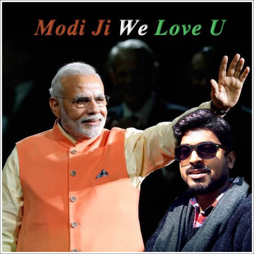 Modi Ji We Love U - Sandip Debroy