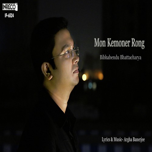 Mon Kemoner Rong - Bibhabendu Bhattacharya