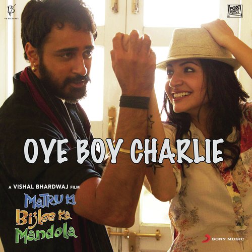 Oye Boy Charlie - Vishal Bhardwaj