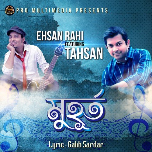 Muhurto - Ehsan Rahi, Tahsan