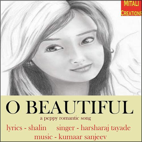 O Beautiful - Harsharaj Tayade