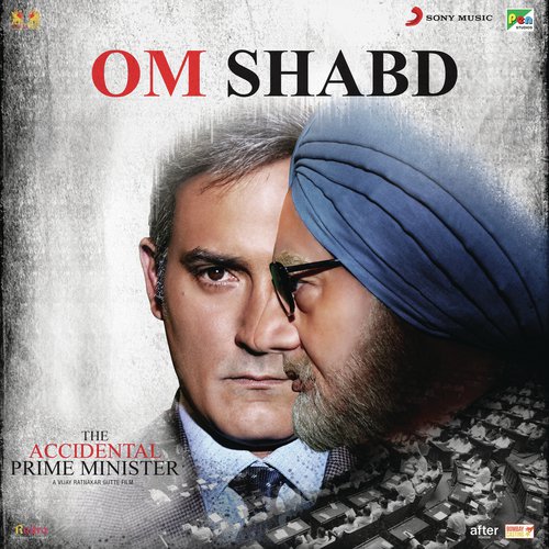 OM Shabd (From The Accidental Prime Minister) - Sadhu Tiwari