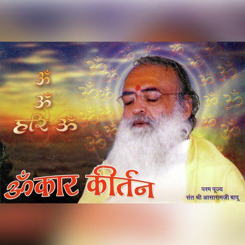 Om Om Om Hari Om Om (Omkar Kirtan) - Sant Shri Asharamji Bapu