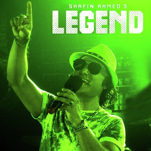Legend - Shafin Ahmed