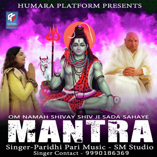 Om Namah Shivay Shiv JI Sada Sahaye Mantra - Paridhi Pari