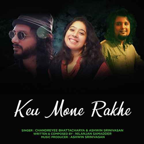Keu Mone Rakhe - Chandreyee Bhattacharya, Ashwin Srinivasan