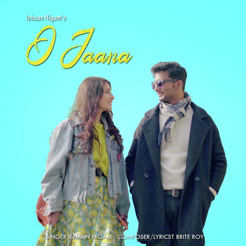 O Jaana - Ishaan Nigam