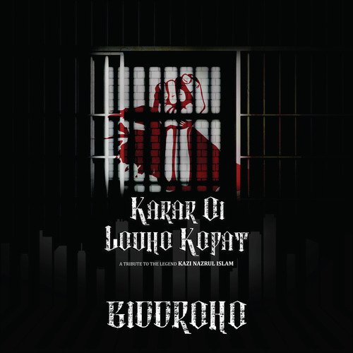 Karar Oi Louho Kopat - Biddroho