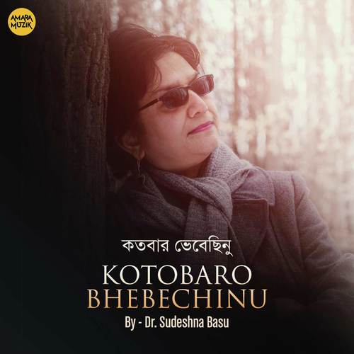 Kotobaro Bhebechinu - Rabindranath Tagore
