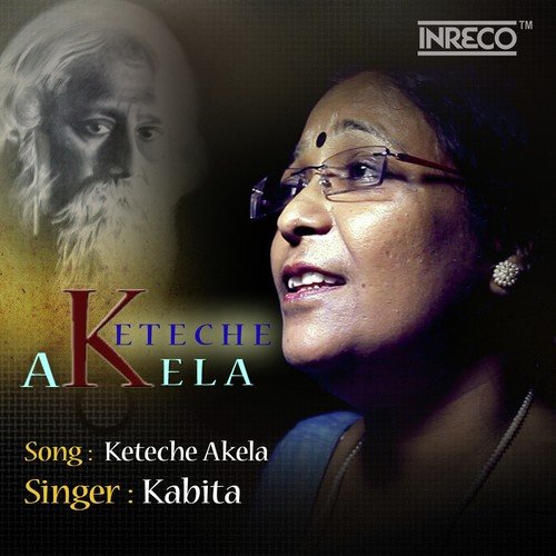 Keteche Akela - Kabita Dastidar