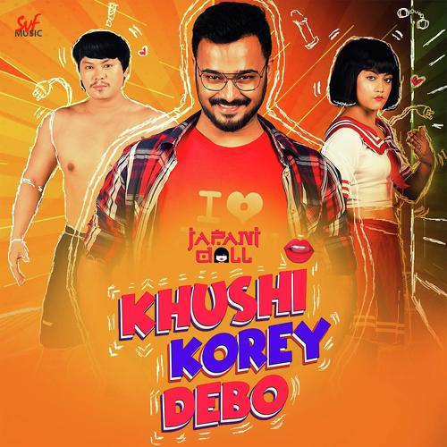 Khushi Korey Debo - Sayan Mitra