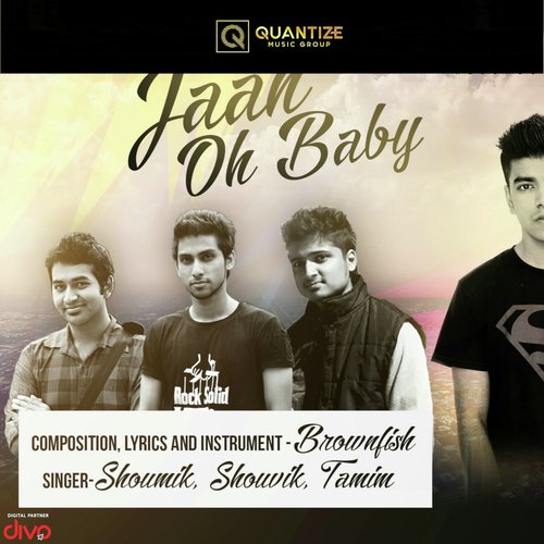 Jaan Oh Baby - Salman Muqtadir, Tamim Mridha, Shouvik Ahmed, Shoumik Ahmed