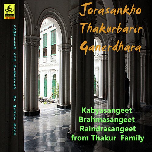 Kabyasangeet Brahmasangeet Rabindrasangeet A Compilation From Thakur Family - Manash Basu