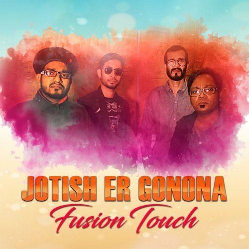 Jotish Er Gonona - Fusion Touch