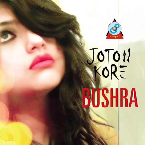 Joton Kore - Bushra