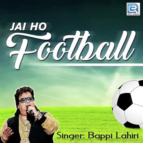 Jai Ho Football - Bappi Lahiri