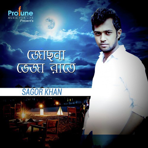 Jochhna Bheja Raate - Sagor Khan