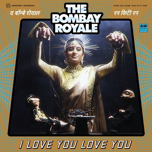 I Love You Love You - The Bombay Royale