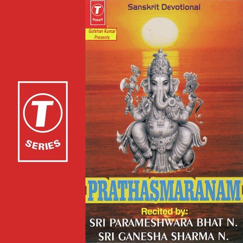 Prathasmaranam - Sri Ganesha Sharma N, Sri Parameshwara Bhat N, Bhushan Dua