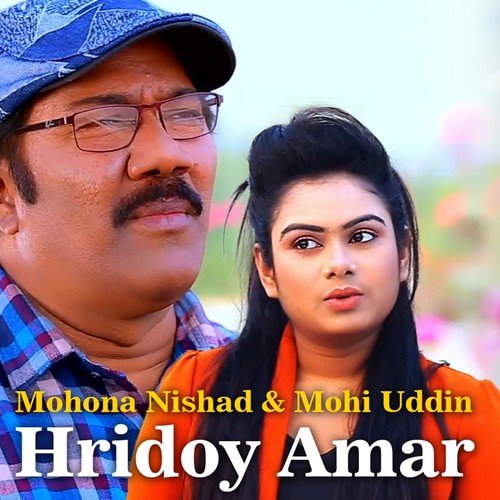 Hridoy Amar - Mohona Nishad, Md. Mohi Uddin