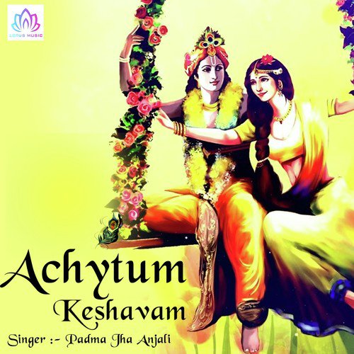 Achyutam Keshavam Krishna Damodaram - Padma Jha Anjali