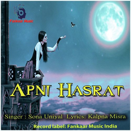 Apni Hasrat - Sona Uniyal