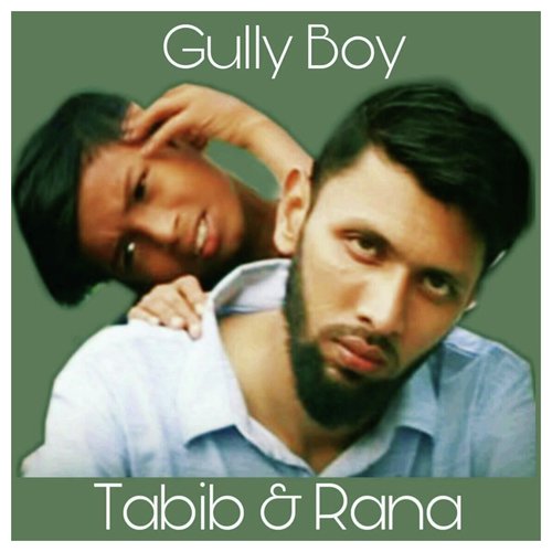 GullyBoy Part 2 - Rana, Tabib