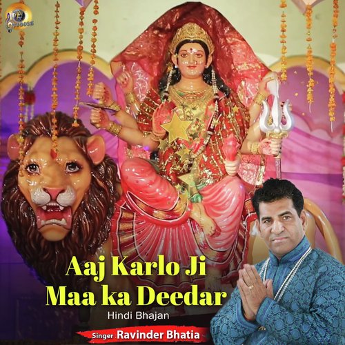 Aaj Karlo Ji Maa ka Deedar - Ravinder Bhatia