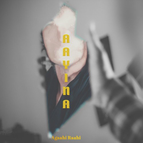 Aayina - Agaahi Raahi