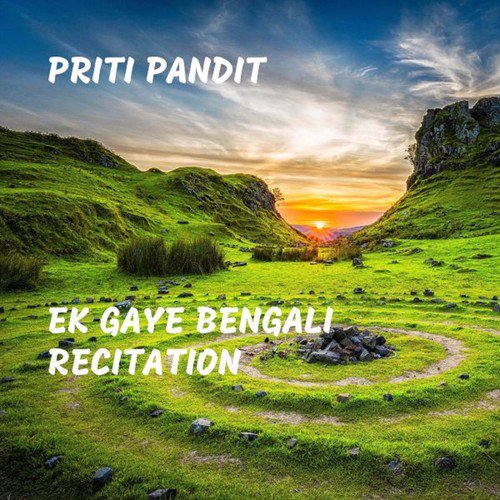 Ek Gaye Bengali Recitation - Priti Pandit