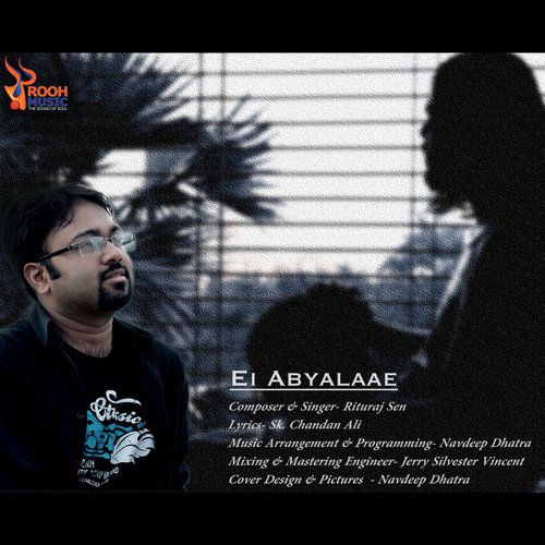 Ei Abyalaae - Rituraj Sen