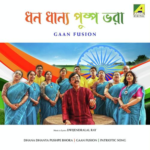 Dhana Dhanya Pushpe Bhora - Gaan Fusion