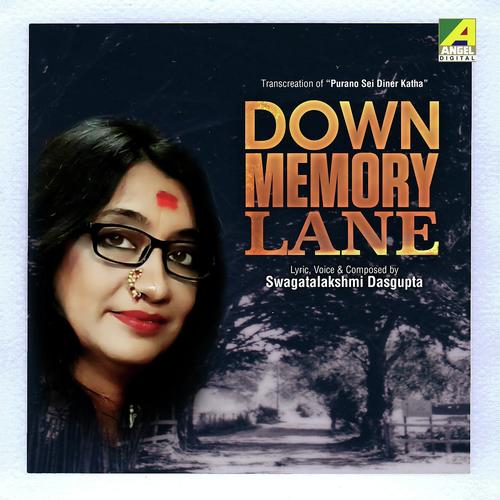 Down Memory Lane - Swagatalakshmi Dasgupta