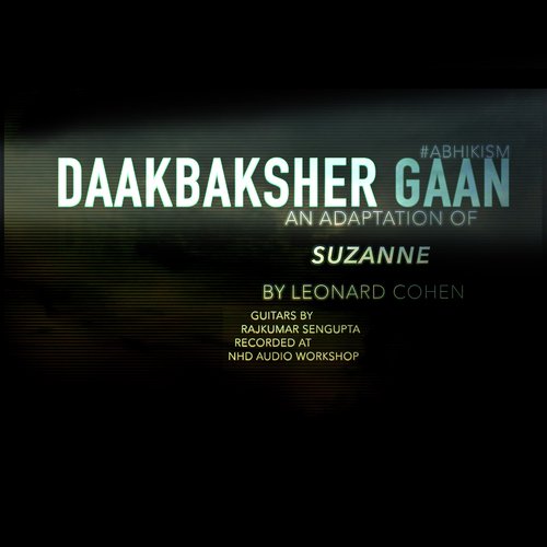 Daakbaksher Gaan - abhikism