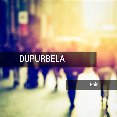 Dupurbela - Rain