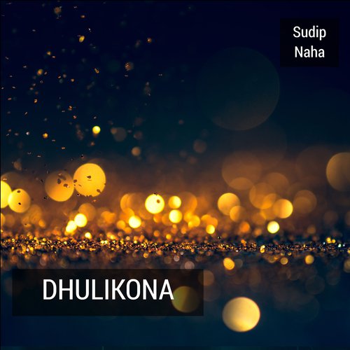 Dhulikona - Sudip Naha