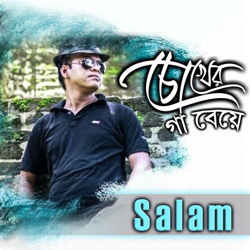 Chokher Gaa Beye - Salam
