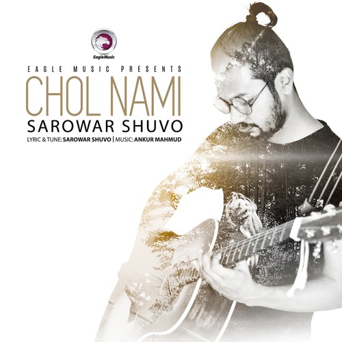 Chol Nami - Sarowar Shuvo