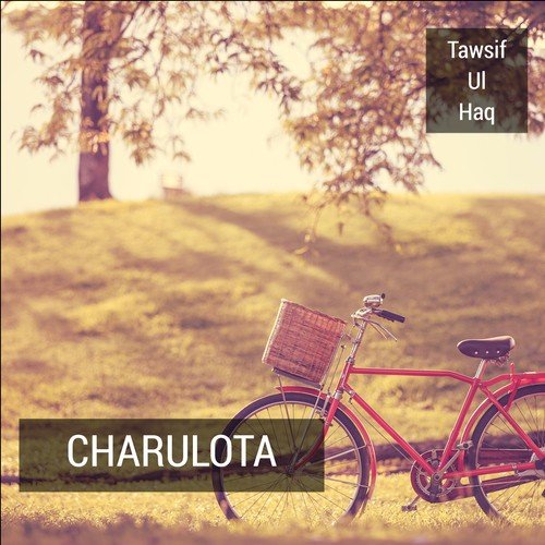Charulota - Tawsif Ul Haq