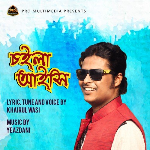 Choila Aisi - Yeazdani, Khairul Wasi