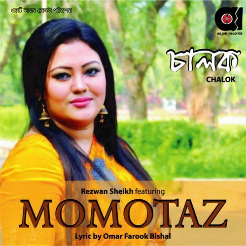 Chalok - Rezwan Sheikh, Momtaz
