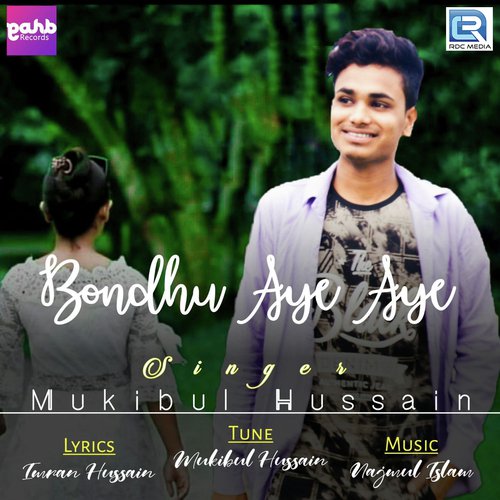 Bondhu Aye Aye - Mukibul Hussain