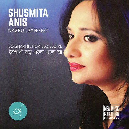 Boishakhi Jhor Elo Elo Re - Shusmita Anis
