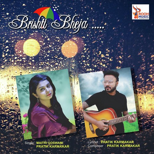 Bristi Bheja - Pratik Karmakar, Maitri Goswami