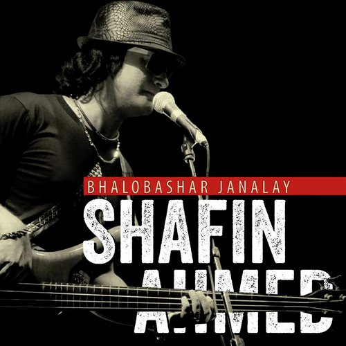 Bhalobashar Janalay - Shafin Ahmed