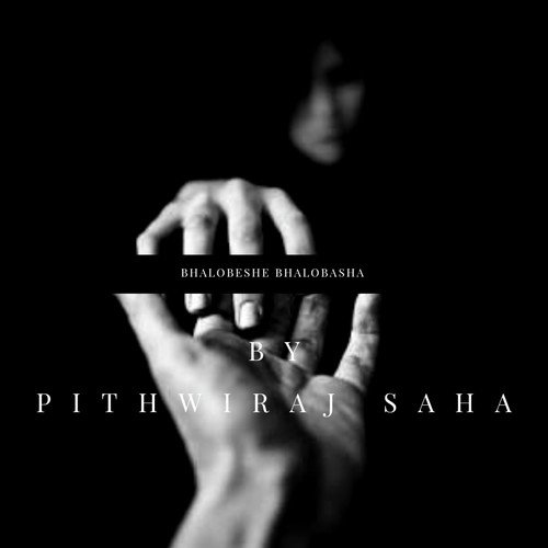 Bhalobeshe Bhalobesha - Pithwiraj Saha